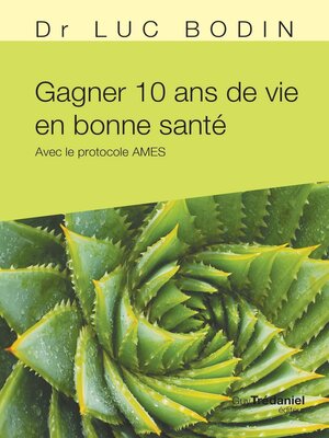 cover image of Gagner 10 ans de vie en bonne santé--Avec le protocole AMES